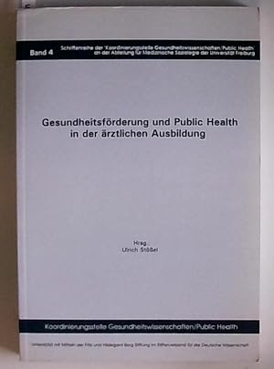 Gesundheitsförderung und Public Health in der ärztlichen Ausbildung [Koordinierungsstelle Gesundh...
