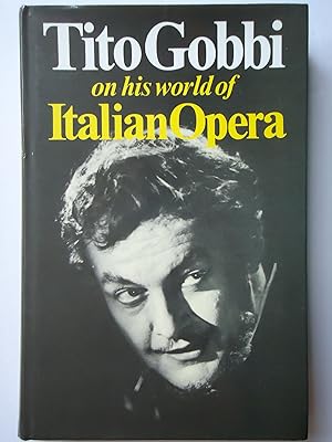 Bild des Verkufers fr TITO GOBBI ON HIS WORLD OF ITALIAN OPERA zum Verkauf von GfB, the Colchester Bookshop