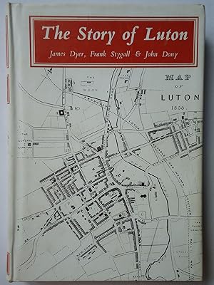 Seller image for THE STORY OF LUTON for sale by GfB, the Colchester Bookshop