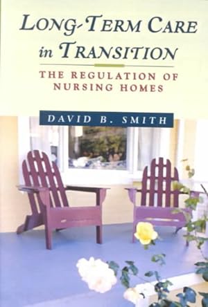 Immagine del venditore per Long-Term Care in Transition : The Regulation of Nursing Homes venduto da GreatBookPrices
