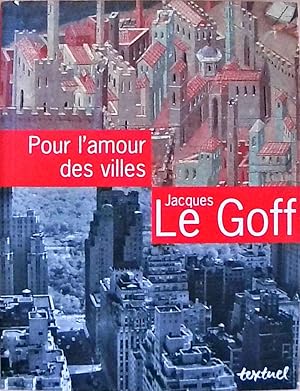 POUR L'AMOUR DES VILLES: Entretiens avec Jean Lebrun