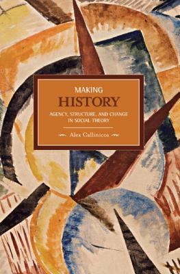 Imagen del vendedor de Making History: Agency, Structure, and Change in Social Theory (Paperback or Softback) a la venta por BargainBookStores