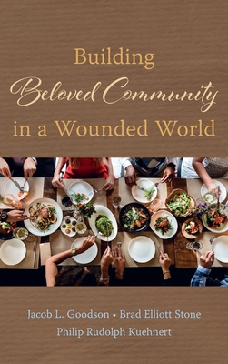 Immagine del venditore per Building Beloved Community in a Wounded World (Hardback or Cased Book) venduto da BargainBookStores