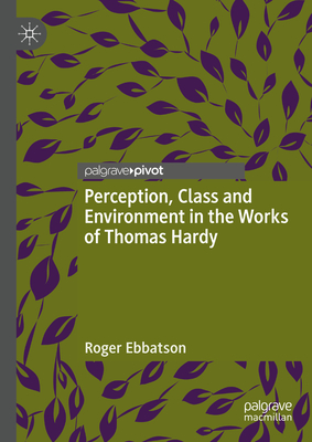 Seller image for Perception, Class and Environment in the Works of Thomas Hardy (Hardback or Cased Book) for sale by BargainBookStores