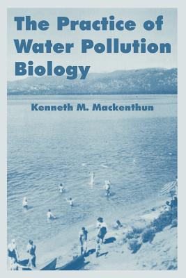Imagen del vendedor de The Practice of Water Pollution Biology (Paperback or Softback) a la venta por BargainBookStores