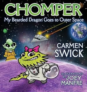Seller image for Chomper My Bearded Dragon Goes to Outer Space (Hardback or Cased Book) for sale by BargainBookStores