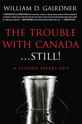 Bild des Verkufers fr The Trouble With Canada . STILL!: A Citizen Speaks Out! (Paperback or Softback) zum Verkauf von BargainBookStores