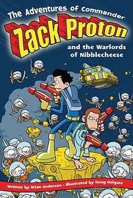 Imagen del vendedor de The Adventures of Commander Zack Proton and the Warlords of Nibblecheese: Volume 2 (Paperback or Softback) a la venta por BargainBookStores
