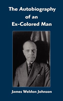 Imagen del vendedor de The Autobiography of an Ex-Colored Man (Hardback or Cased Book) a la venta por BargainBookStores