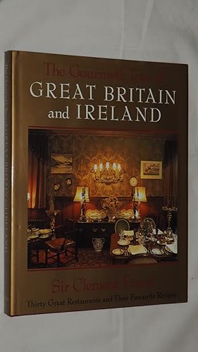 The Gourmets Tour of Great Britain and Ireland: Thirty Great Restaurants and Their Favorite Recipes.