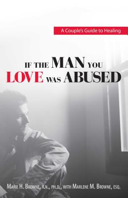 Seller image for If the Man You Love Was Abused: A Couple's Guide to Healing (Paperback or Softback) for sale by BargainBookStores