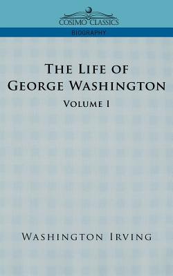 Seller image for The Life of George Washington - Volume I (Paperback or Softback) for sale by BargainBookStores