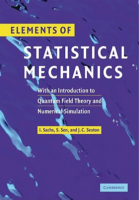 Seller image for Elements of Statistical Mechanics: With an Introduction to Quantum Field Theory and Numerical Simulation (Paperback or Softback) for sale by BargainBookStores