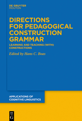Immagine del venditore per Directions for Pedagogical Construction Grammar: Learning and Teaching (With) Constructions (Paperback or Softback) venduto da BargainBookStores