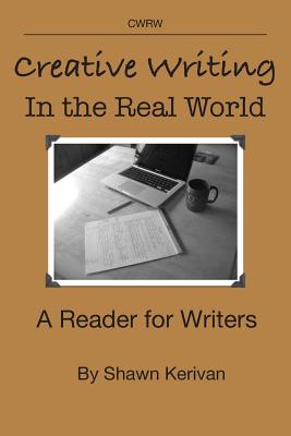 Imagen del vendedor de Creative Writing in the Real World: A Reader for Writers (Paperback or Softback) a la venta por BargainBookStores