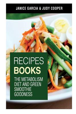 Seller image for Recipes Books: The Metabolism Diet and Green Smoothie Goodness (Paperback or Softback) for sale by BargainBookStores