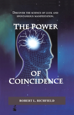Bild des Verkufers fr The Power Of Coincidence: Discover the science of luck and spontaneous manifestation (Paperback or Softback) zum Verkauf von BargainBookStores