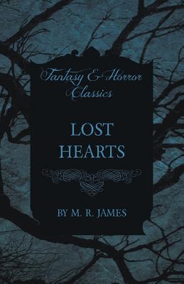Image du vendeur pour Lost Hearts (Fantasy and Horror Classics) (Paperback or Softback) mis en vente par BargainBookStores