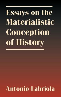 Seller image for Essays on the Materialistic Conception of History (Paperback or Softback) for sale by BargainBookStores