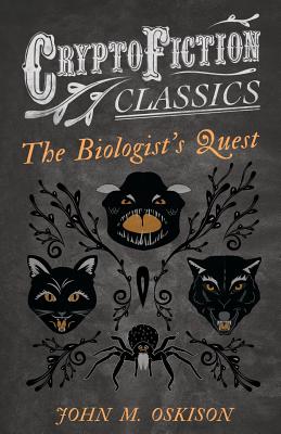 Seller image for The Biologist's Quest (Cryptofiction Classics - Weird Tales of Strange Creatures) (Paperback or Softback) for sale by BargainBookStores