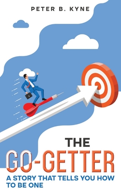 Seller image for The Go-Getter: A Story that Tells You How to Be One (Annotated) (Paperback or Softback) for sale by BargainBookStores