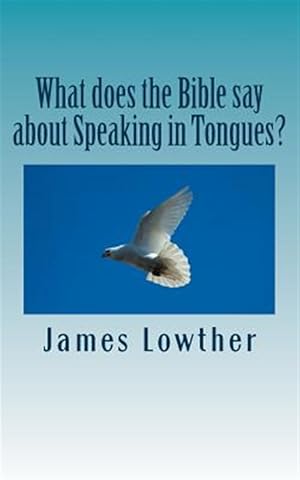 Imagen del vendedor de What Does the Bible Say About Speaking in Tongues? a la venta por GreatBookPricesUK