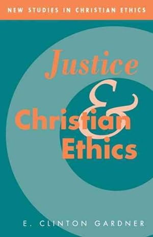 Imagen del vendedor de Justice and Christian Ethics a la venta por GreatBookPrices