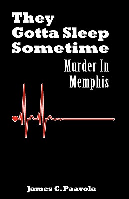 Seller image for They Gotta Sleep Sometime: Murder in Memphis (Paperback or Softback) for sale by BargainBookStores