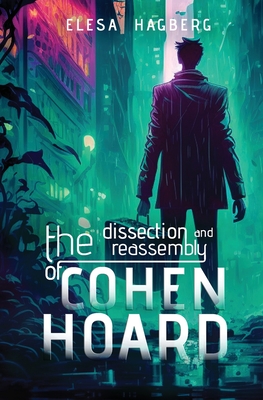 Seller image for The Dissection and Reassembly of Cohen Hoard (Paperback or Softback) for sale by BargainBookStores