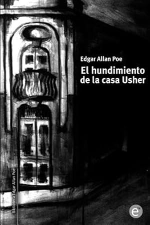 Imagen del vendedor de El hundimiento de la casa Usher / The Fall of the House of Usher -Language: spanish a la venta por GreatBookPrices
