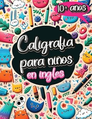 Bild des Verkufers fr Caligrafia para Ni�os en Ingles de 10 a�os: Cuaderno de Caligraf�a y Libro para Aprender a Escribir con Alfabeto, N�meros, Palabras y Frases para Ni�o (Paperback or Softback) zum Verkauf von BargainBookStores