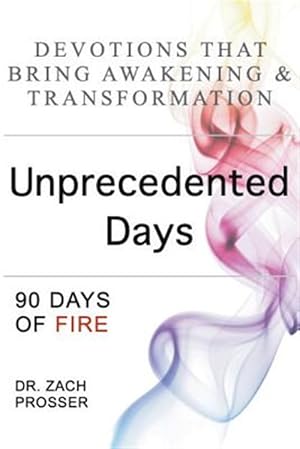 Seller image for Unprecedented Days: 90 Days of Fire for sale by GreatBookPrices