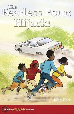 Bild des Verkufers fr The Fearless Four Hijack! (Hodder African Readers) zum Verkauf von WeBuyBooks 2