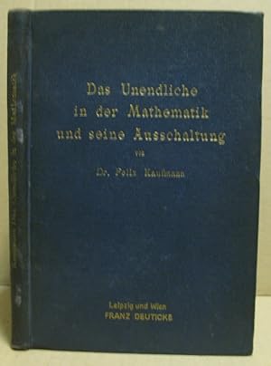 Das unendliche in der Mathematik und seine Ausschaltung. Eine Untersuchung über die Grundlagen de...