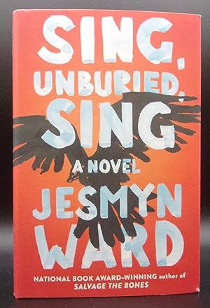 Image du vendeur pour SING, UNBURIED, SING: A Novel mis en vente par BOOKFELLOWS Fine Books, ABAA