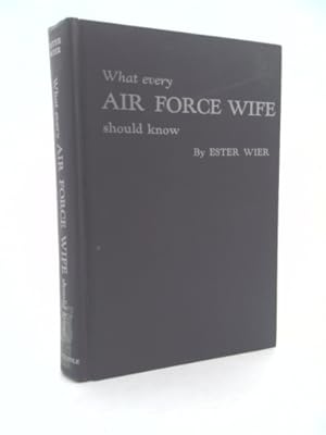 Bild des Verkufers fr What every Air Force wife should know zum Verkauf von ThriftBooksVintage
