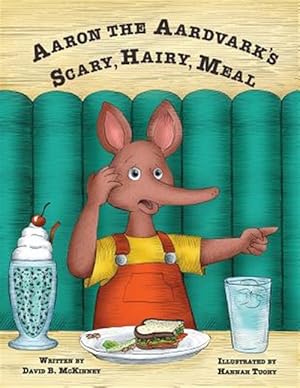 Seller image for Aaron the Aardvark's Scary, Hairy, Meal for sale by GreatBookPrices