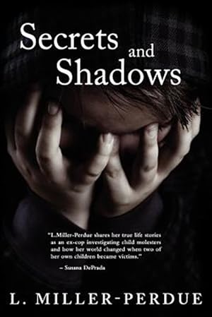 Seller image for Secrets and Shadows : Living With Pedophiles for sale by GreatBookPrices