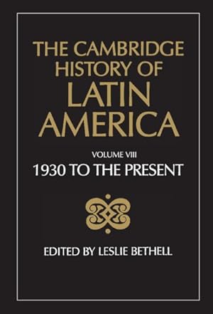 Imagen del vendedor de Cambridge History of Latin America : Latin America Since 1930 Spanish South America a la venta por GreatBookPrices