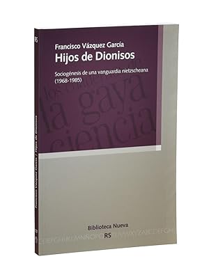 Imagen del vendedor de HIJOS DE DIONISOS. SOCIOGNESIS DE UNA VANGUARDIA NIETZSCHEANA (1968-1985) a la venta por Librera Monogatari