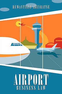 Image du vendeur pour Airport Business Law (Hardback or Cased Book) mis en vente par BargainBookStores