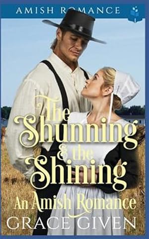 Imagen del vendedor de The Shunning and the Shining - An Amish Romance a la venta por GreatBookPrices