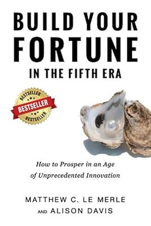 Bild des Verkufers fr Build Your Fortune in the Fifth Era: How to Prosper in an Age of Unprecedented Innovation zum Verkauf von GreatBookPrices