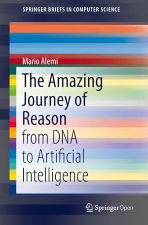 Seller image for Amazing Journey of Reason : From DNA to Artificial Intelligence for sale by GreatBookPrices