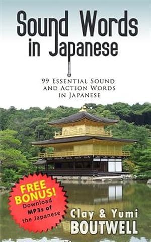 Bild des Verkufers fr Sound Words in Japanese : 99 Essential Sound and Action Words in Japanese zum Verkauf von GreatBookPrices