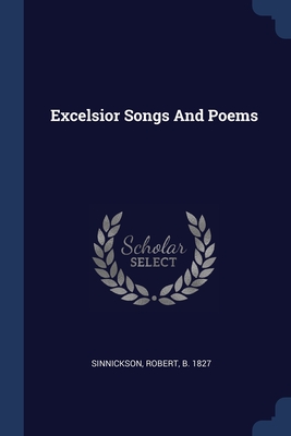 Seller image for Excelsior Songs And Poems (Paperback or Softback) for sale by BargainBookStores