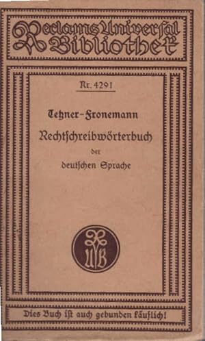 Image du vendeur pour Rechtschreibwrterbuch der deutschen Sprache nach den amtlichen Regeln. Franz Tetzner ; Wilh. Fronemann / Reclams Universal-Bibliothek ; Nr 4291 mis en vente par Schrmann und Kiewning GbR