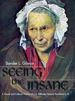 Imagen del vendedor de Seeing the Insane (Hardback or Cased Book) a la venta por BargainBookStores