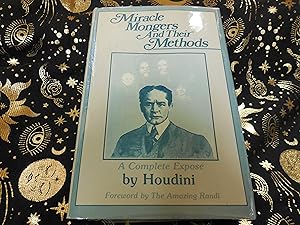 Miracle Mongers and Their Methods: A Complete Expose (Skeptic's Bookshelf)