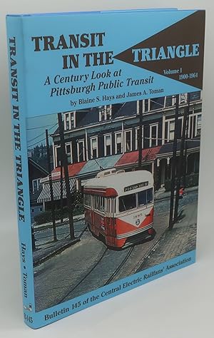 Immagine del venditore per TRANSIT IN THE TRIANGLE: A Century Look at Pittsburgh Public Transit Volume One 1900-1964 venduto da Booklegger's Fine Books ABAA